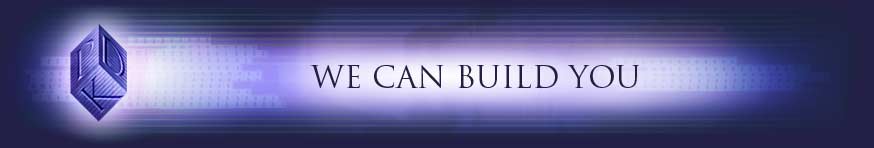 we can build you